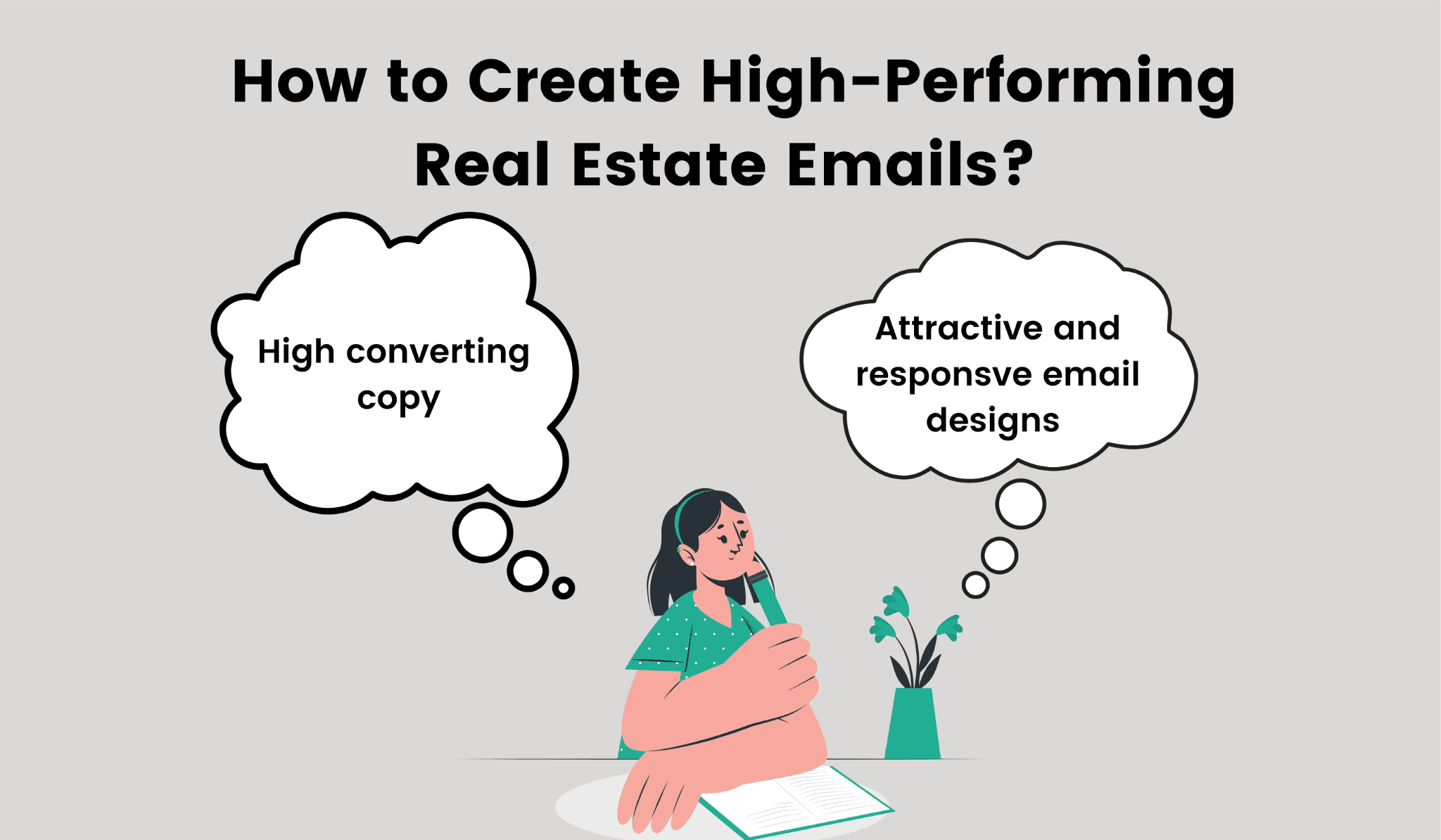 Ways to create a high performing email for real estate. 